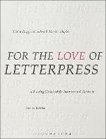 For the Love of Letterpress: A Printing Handbook for Instructors and Students