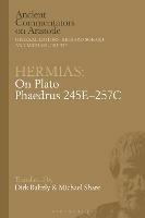 Hermias: On Plato Phaedrus 245E–257C