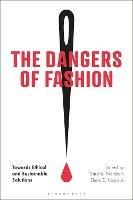 The Dangers of Fashion: Towards Ethical and Sustainable Solutions - cover