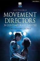 Movement Directors in Contemporary Theatre: Conversations on Craft - Ayse Tashkiran - cover