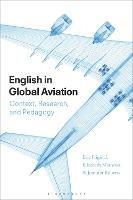 English in Global Aviation: Context, Research, and Pedagogy - Eric Friginal,Elizabeth Mathews,Jennifer Roberts - cover