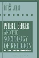 Peter L. Berger and the Sociology of Religion: 50 Years after The Sacred Canopy