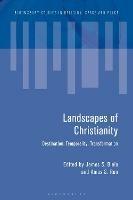 Landscapes of Christianity: Destination, Temporality, Transformation