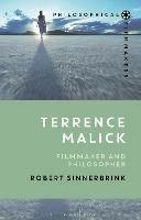 Terrence Malick: Filmmaker and Philosopher - Robert Sinnerbrink - cover