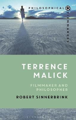 Terrence Malick: Filmmaker and Philosopher - Robert Sinnerbrink - cover