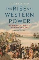 The Rise of Western Power: A Comparative History of Western Civilization