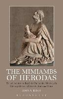 The Mimiambs of Herodas: Translated into an English ‘Choliambic’ Metre with Literary-Historical Introductions and Notes