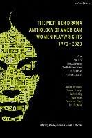 The Methuen Drama Anthology of American Women Playwrights: 1970 - 2020: Gun, Spell #7, The Jacksonian, The Baltimore Waltz, In the Blood, Intimate Apparel - cover
