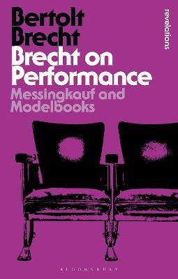 Brecht on Performance: Messingkauf and Modelbooks - Bertolt Brecht - cover