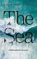 The Sea: A Philosophical Encounter - David Farrell Krell - cover