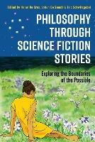 Philosophy through Science Fiction Stories: Exploring the Boundaries of the Possible