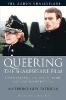 Queering the Shakespeare Film: Gender Trouble, Gay Spectatorship and Male Homoeroticism