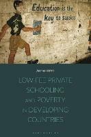 Low-fee Private Schooling and Poverty in Developing Countries - Joanna Härmä - cover
