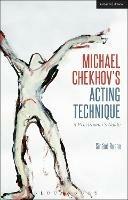 Michael Chekhov’s Acting Technique: A Practitioner’s Guide - Sinéad Rushe - cover