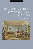 The Comforts of Home in Western Europe, 1700-1900 - cover