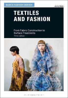 Textiles and Fashion: From Fabric Construction to Surface Treatments - Jenny Udale - cover