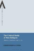 The Critical Study of Non-Religion: Discourse, Identification and Locality - Christopher R. Cotter - cover