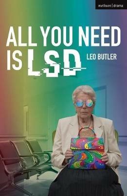 All You Need is LSD - Leo Butler - cover
