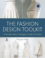 The Fashion Design Toolkit: 18 Patternmaking Techniques for Creative Practice - Tracy Jennings - cover