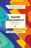 Maori Philosophy: Indigenous Thinking from Aotearoa - Georgina Stewart - cover