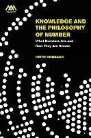 Knowledge and the Philosophy of Number: What Numbers Are and How They Are Known - Keith Hossack - cover
