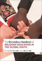 The Bloomsbury Handbook of Religious Education in the Global South - cover