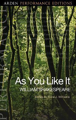 As You Like It: Arden Performance Editions - William Shakespeare - cover