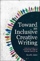 Toward an Inclusive Creative Writing: Threshold Concepts to Guide the Literary Writing Curriculum - Janelle Adsit - cover