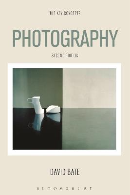 Photography: The Key Concepts - David Bate - cover