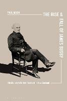 The Rise and Fall of James Busby: His Majesty’s British Resident in New Zealand