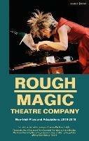 Rough Magic Theatre Company: New Irish Plays and Adaptations, 2010-2018 - Hilary Fannin,Arthur Riordan,Sonya Kelly - cover