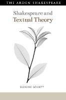 Shakespeare and Textual Theory - Suzanne Gossett - cover
