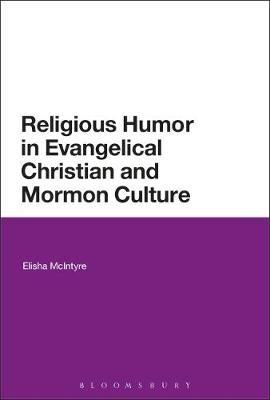 Religious Humor in Evangelical Christian and Mormon Culture - Elisha McIntyre - cover