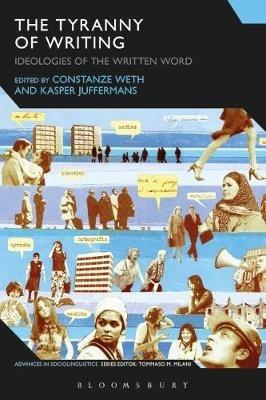 The Tyranny of Writing: Ideologies of the Written Word - cover