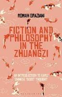 Fiction and Philosophy in the Zhuangzi: An Introduction to Early Chinese Taoist Thought