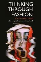 Thinking Through Fashion: A Guide to Key Theorists - cover