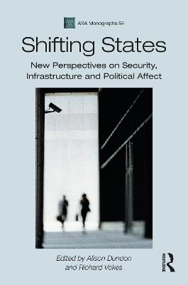 Shifting States: New Perspectives on Security, Infrastructure, and Political Affect - cover