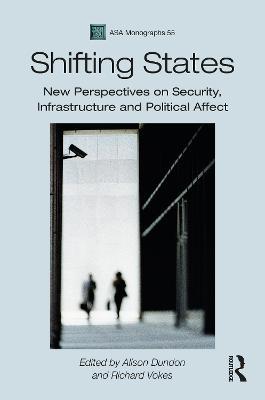 Shifting States: New Perspectives on Security, Infrastructure, and Political Affect - cover