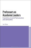 Professors as Academic Leaders: Expectations, Enacted Professionalism and Evolving Roles