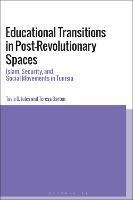 Educational Transitions in Post-Revolutionary Spaces: Islam, Security, and Social Movements in Tunisia