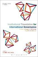 Institutional Translation for International Governance: Enhancing Quality in Multilingual Legal Communication - cover