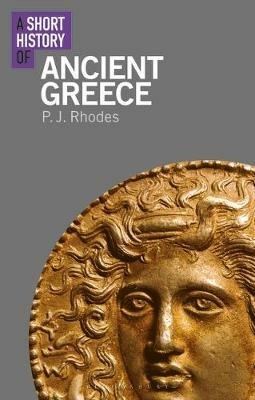 A Short History of Ancient Greece - P.J. Rhodes - cover