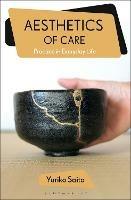 Aesthetics of Care: Practice in Everyday Life - Yuriko Saito - cover