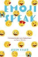 Emoji Speak: Communication and Behaviours on Social Media - Jieun Kiaer - cover