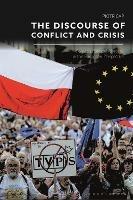 The Discourse of Conflict and Crisis: Poland’s Political Rhetoric in the European Perspective - Piotr Cap - cover