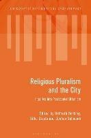 Religious Pluralism and the City: Inquiries into Postsecular Urbanism - cover
