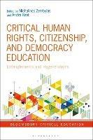 Critical Human Rights, Citizenship, and Democracy Education: Entanglements and Regenerations