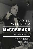 John William McCormack: A Political Biography - Garrison Nelson - cover