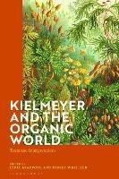 Kielmeyer and the Organic World: Texts and Interpretations - cover