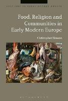 Food, Religion and Communities in Early Modern Europe